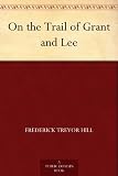 On the Trail of Grant and Lee