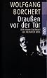 Drau�en vor der T�r: und ausgew�hlte Erz�hlungen