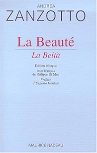 La Beaute Andrea Zanzotto Babelio