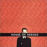 What You Want Is Now an album by House Of Heroes