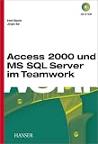 Access 2000 und MS SQL Server im Teamwork.