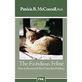 the fastidious feline how to treat and prevent litter box problems