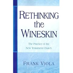 Rethinking the Wineskin