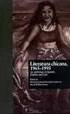 Literatura Chicana, 1965-1995 : An Anthology In Spanish, English, And Caló