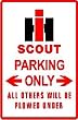 INTERNATIONAL SCOUT PARKING ONLY street sign