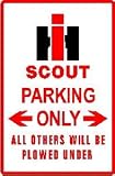 INTERNATIONAL SCOUT PARKING ONLY street sign