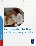 Le plaisir de lire expliqu� aux parents