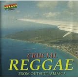 Crucial Reggae from Outside Jamaica