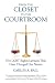 From the Closet to the Courtroom: Five LGBT Rights Lawsuits That Have Changed Our Nation (Queer Action/Queer Ideas Book) From the Closet to the Courtroom: Five LGBT Rights Lawsuits That Have Changed Our Nation (Queer Action/Queer Ideas Book)
