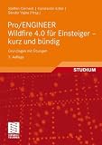 Produkt-Bild: Pro/ENGINEER Wildfire 4.0 f&uuml;r Einsteiger - kurz und b&uuml;ndig: Grundlagen mit &Uuml;bungen