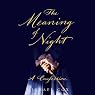 The Meaning of Night: A Confession