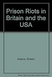 Prison riots in Britain and the USA