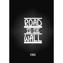 Road to the Wall
