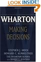 Wharton on Making Decisions