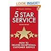 Five Star Service: How to Deliver Exceptional Customer Service (Prentice Hall Business)