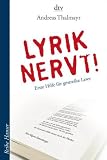 Lyrik nervt!: Erste Hilfe f&uuml;r gestre&szlig;te Leser: Erste Hilfe f&uuml;r gestresste Leser - Andreas Thalmayr