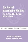 The Gospel according to Matthew : the Basileia of the heavens is near at hand