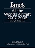 Jane s All the World s Aircraft 2007-2008 (Jane s All the World s Aircraft)