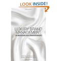 Luxury Brand Management: A World of Privilege