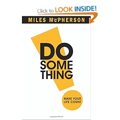 DO Something!: Make Your Life Count