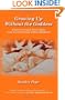 Growing Up Without the Goddess: A Journey through Sexual Abuse to the Sacred Embrace of Mary Magdalene