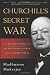 Churchill's Secret War: The British Empire and the Ravaging of India during World War II