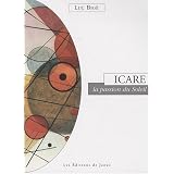 Icare, la passion du soleilpar Luc Big�
