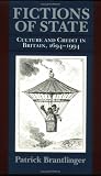 Fictions of State: Culture and Credit in Britain, 1694-1994