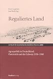 Jahrbuch für Geschichte des ländlichen Raumes: Reguliertes Land: 2005