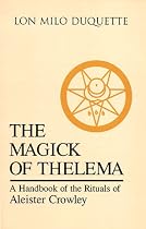 Magick of Thelema: Handbook of the Rituals of Aleister Crowley