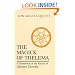 The Magick of Thelema: A Handbook of the Rituals of Aleister Crowley