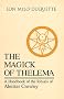 The Magick of Thelema: A Handbook of the Rituals of Aleister Crowley