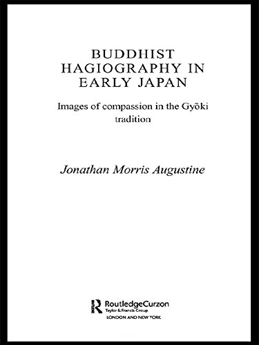 Buddhist Hagiography in Early Japan: Images of Compassion in the Gyoki Tradition (Routledge Studies in Asian Religion)