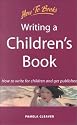 Writing a Children's Book: How to Write for Children and Get Published (How to Books)