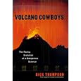 Volcano Cowboys: The Rocky Evolution of a Dangerous Science
