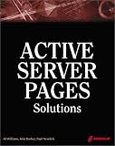 Active Server Pages Solutions: An Essential Guide for Dynamic, Interactive Web Site Development