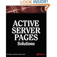 Active Server Pages Solutions: An Essential Guide for Dynamic,... by Al Williams, Kim Barber, and Paul Newkirk