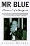 Mr Blue: Memoirs of a Renegade