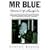 Mr Blue: Memoirs of a Renegade