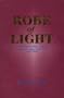 Robe of Light: The Persian Years of the Supreme Prophet, Baha'u'llah,