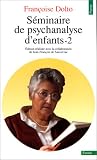 S�minaire de psychanalyse d'enfants, tome 2