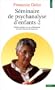 S�minaire de psychanalyse d'enfants, tome 2