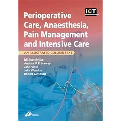 Perioperative Care, Anaesthesia, Pain Management and Intensive Care: An Illustrated Colour Text