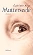 Mutterseele. Roman
