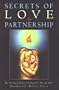 Secrets of Love & Partnership: The Astrological Guide for Finding Your "One and Only"