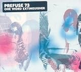 Review Prefuse 73  / One Word Extinguisher