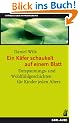 Ein K�fer schaukelt auf einem Blatt: Entspannungs- und Wohlf�hlgeschichten f�r Kinder jeden Alters