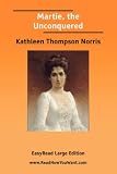 Martie, the Unconquered [EasyRead Large Edition]