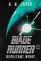 BLADE RUNNER 3 : Replicant Night