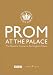 Prom at the Palace - The Queen's Concerts, Buckingham Palace